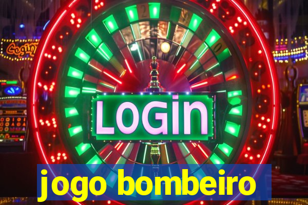 jogo bombeiro